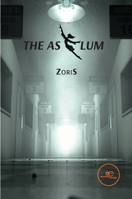 The Asylum by Zoris