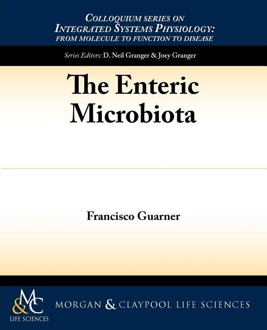 The Enteric Microbiota by Guarner, Francisco