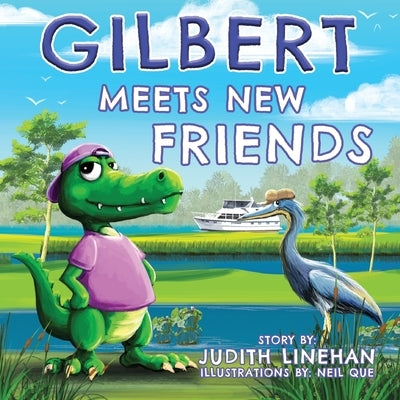 Gilbert Meets New Friends by Linehan, Judith