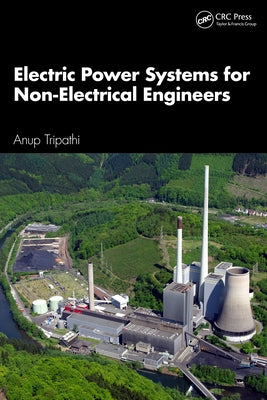 Electric Power Systems for Non-Electrical Engineers by Kumar Tripathi, Anup