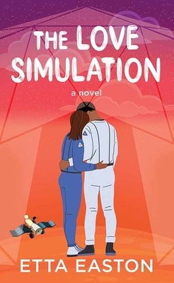 The Love Simulation by Easton, Etta