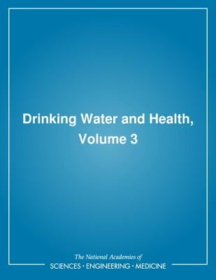 Drinking Water and Health,: Volume 3 by National Research Council