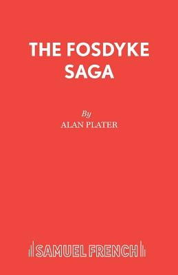 The Fosdyke Saga by Plater, Alan