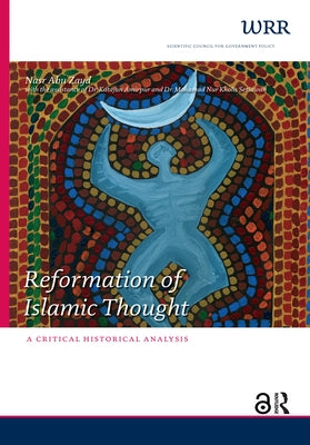Reformation of Islamic Thought: A Critical Historical Analysis by Abu Zayd, Nasr