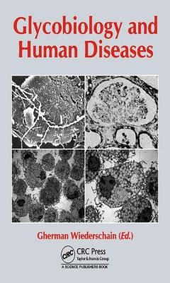 Glycobiology and Human Diseases by Wiederschain, Gherman