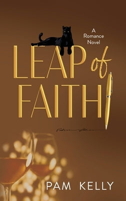 Leap of Faith: A Romance Novel by Kelly, Pam