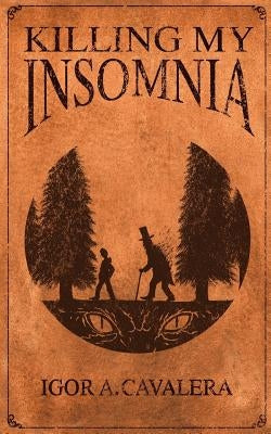 Killing My Insomnia by Cavalera, Igor a.