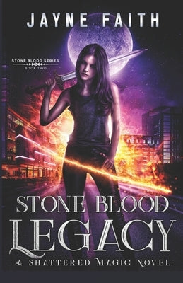 Stone Blood Legacy: A Fae Urban Fantasy by Faith, Jayne