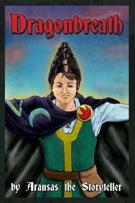 Dragonbreath by Storyteller, Aransas the