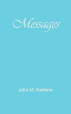 Messages by Ketterer, John M.