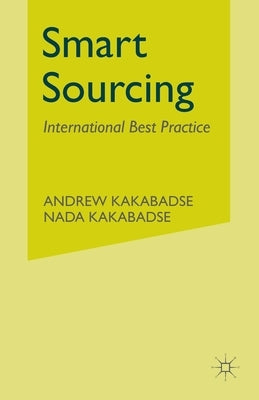 Smart Sourcing: International Best Practice by Kakabadse, A.