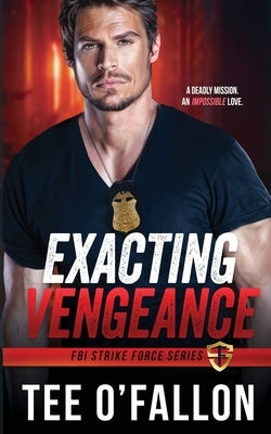 Exacting Vengeance by O'Fallon, Tee