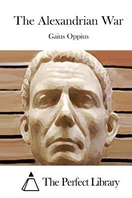 The Alexandrian War by The Perfect Library