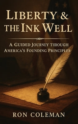 Liberty & the Ink Well by Coleman, Ron