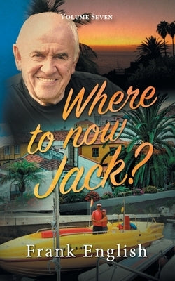 Where to now Jack?: Volume Seven by English, Frank