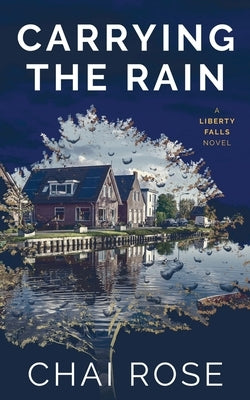 Carrying the Rain by Rose, Chai