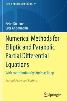 Numerical Methods for Elliptic and Parabolic Partial Differential Equations: With Contributions by Andreas Rupp by Knabner, Peter