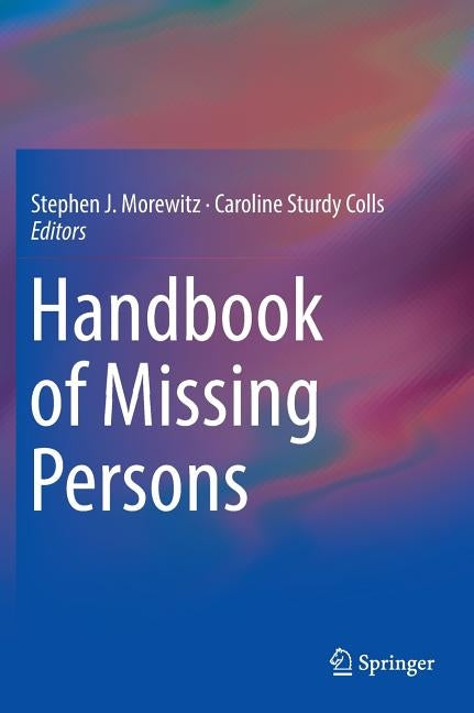 Handbook of Missing Persons by Morewitz, Stephen J.