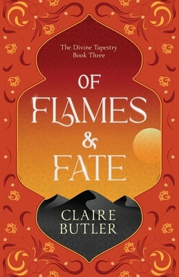 Of Flames & Fate by Butler, Claire