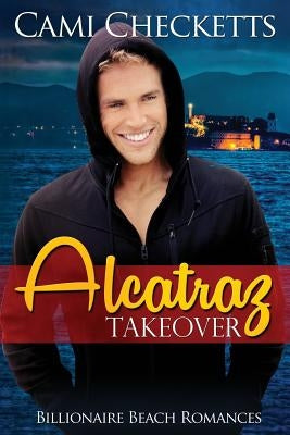 Alcatraz Takeover by Checketts, Cami