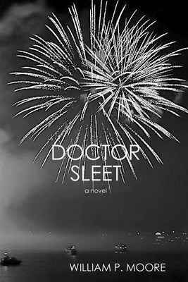 Doctor Sleet by Moore, William P.