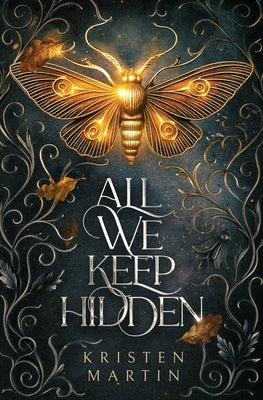 All We Keep Hidden by Martin, Kristen