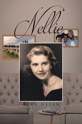 Nellie by Heyen, Brad