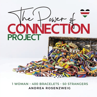 The Power of Connection by Rosenzweig, Andrea