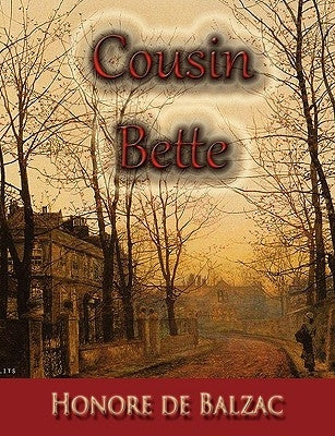Cousin Bette by De Balzac, Honore