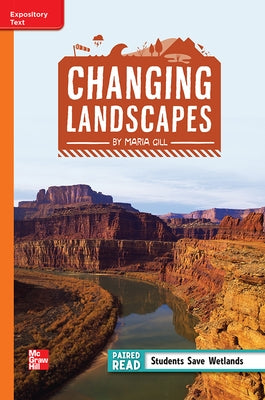 Reading Wonders Leveled Reader Changing Landscapes: Approaching Unit 1 Week 3 Grade 4 by McGraw Hill