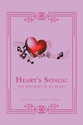Heart's Song: The Whispers of My Heart by Sadhwani, Kumar J.