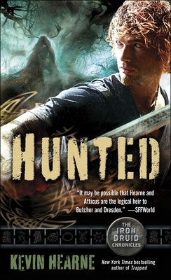 Hunted: The Iron Druid Chronicles, Book Six by Hearne, Kevin