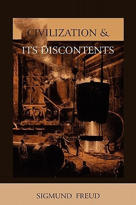 Civilization and Its Discontents by Freud, Sigmund