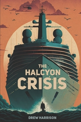 The Halcyon Crisis by Harrison, Drew