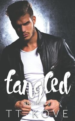 Tangled by Kove, T. T.