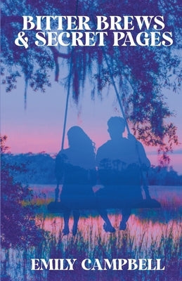 Bitter Brews and Secret Pages by Campbell, Emily