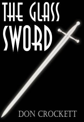 The Glass Sword by Crockett, Don
