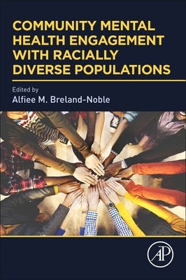 Community Mental Health Engagement with Racially Diverse Populations by Breland-Noble, Alfiee M.