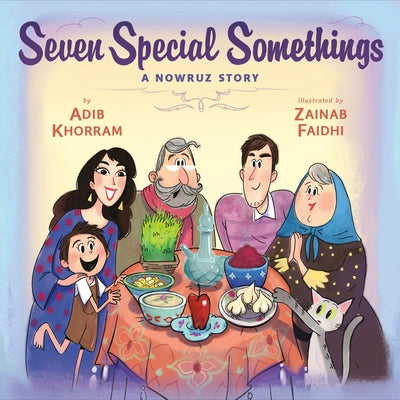 Seven Special Somethings: A Nowruz Story by Khorram, Adib
