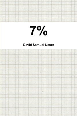 7%% (Stage Play Script) by Neuer, David Samuel