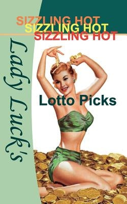 Lady Luck's Sizzling Hot Lotto Picks by Iammai