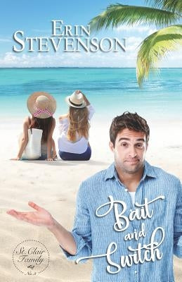 Bait and Switch: A St. Clair Family Book by Stevenson, Erin