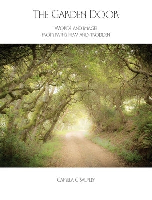 The Garden Door by Saufley, Camilla C.