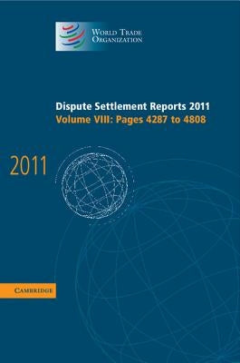 Dispute Settlement Reports 2011 by World Trade Organization