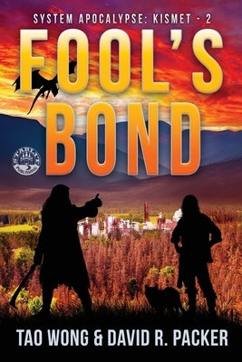 Fool's Bond: A Post-Apocalyptic LitRPG by Wong, Tao