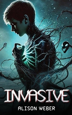 Invasive by Weber, Alison