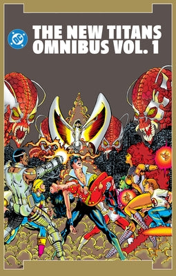 The New Titans Omnibus Vol. 1 by Wolfman, Marv