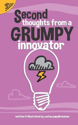 Second Thoughts From A Grumpy Innovator by Papaikonomou, Costas
