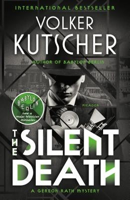 The Silent Death: A Gereon Rath Mystery by Kutscher, Volker
