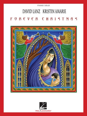 David Lanz & Kristin Amarie - Forever Christmas: Piano Solo and Piano/Vocal by Lanz, David